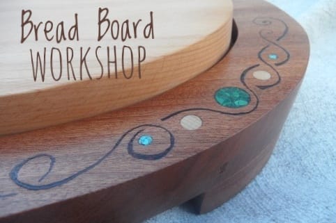 Bread Board Workshop
