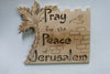 Pray for the Peace of Jerusalem Plaque